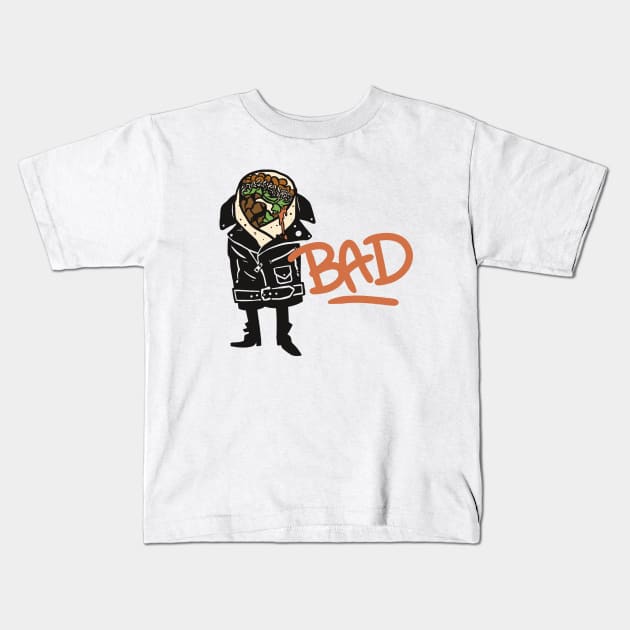 Bad Burrito Kids T-Shirt by sombreroinc